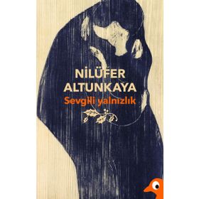 Sevgili Yalnızlık - Nilüfer Altunkaya