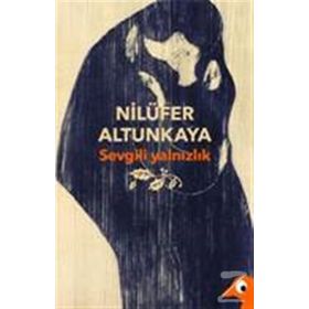 Sevgili Yalnızlık - Nilüfer Altunkaya