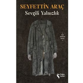 Sevgili Yalnızlık - Seyfettin Araç