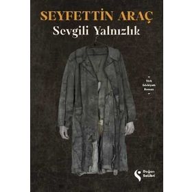 Sevgili Yalnızlık - Seyfettin Araç