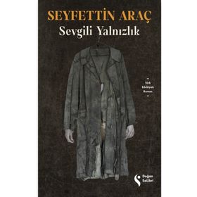 Sevgili Yalnızlık - Seyfettin Araç
