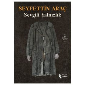 Sevgili Yalnızlık - Seyfettin Araç