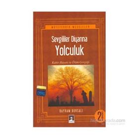 SEVGILILER DİYARINA YOLCULUK - BAYRAM BURSALI