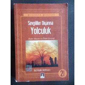 SEVGILILER DİYARINA YOLCULUK - BAYRAM BURSALI