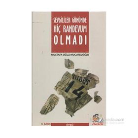 SEVGILILER GÜNÜNDE HIÇ RANDEVUM OLMADI - MUSTAFA OĞUZ MUCURLUOĞLU