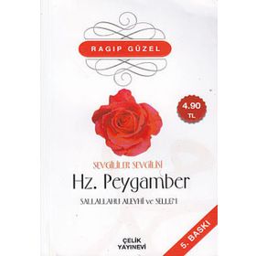 Sevgililer Sevgilisi Hz. Peygamber Sallallahü Aleyhi ve Sellem