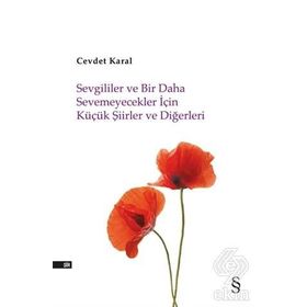 Sevgililer Ve Bir Daha Sevemeyecekler İçin Küçük Şiirler Diğerleri - Cevdet Karal