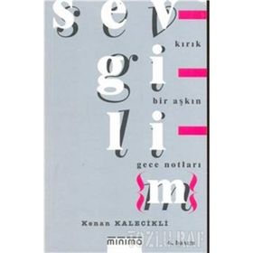 SEVGILI{M} KIRIK BIR AŞKIN GECE NOTLARI - GENEL