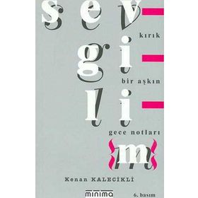 SEVGILI{M} KIRIK BIR AŞKIN GECE NOTLARI - GENEL