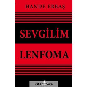 Sevgilim Lenfoma - Hande Erbaş