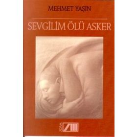 SEVGILIM ÖLÜ ASKER - Mehmet Yaşın