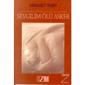 SEVGILIM ÖLÜ ASKER - Mehmet Yaşın