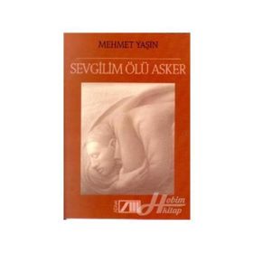 SEVGILIM ÖLÜ ASKER - Mehmet Yaşın