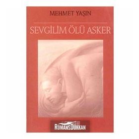 SEVGILIM ÖLÜ ASKER - Mehmet Yaşın