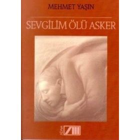 SEVGILIM ÖLÜ ASKER - Mehmet Yaşın