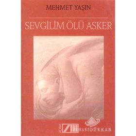 SEVGILIM ÖLÜ ASKER - Mehmet Yaşın
