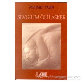 SEVGILIM ÖLÜ ASKER - Mehmet Yaşın