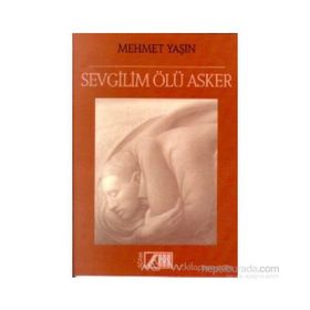 SEVGILIM ÖLÜ ASKER - Mehmet Yaşın