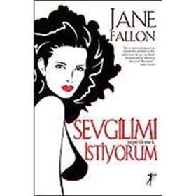 SEVGILIMI SEPETLEMEK İSTİYORUM - JANE FALLON