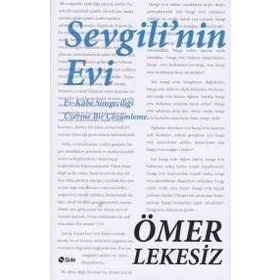 SEVGILININ EVI EV - KÂBE SİMGECİLİĞİ ÜZERİNE BIR ÇÖZÜMLEME - ÖMER LEKESIZ