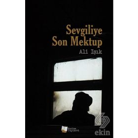 Sevgiliye Son Mektup - Ali Işık