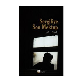Sevgiliye Son Mektup - Ali Işık