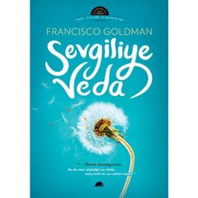 SEVGILIYE VEDA - FRANCISCO GOLDMAN