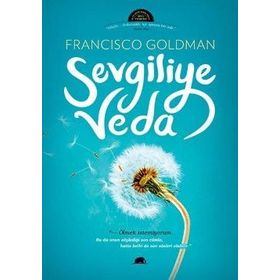 SEVGILIYE VEDA - FRANCISCO GOLDMAN