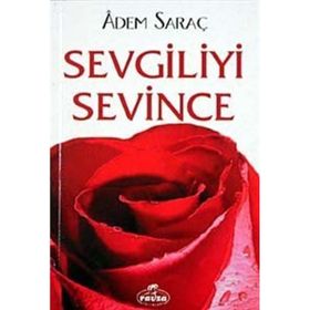 Sevgiliyi Sevince Adem Saraç