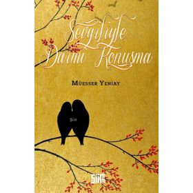Sevgiliyle Daimi Konuşma - Müesser Yeniay
