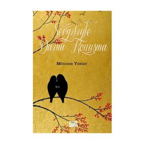 Sevgiliyle Daimi Konuşma - Müesser Yeniay