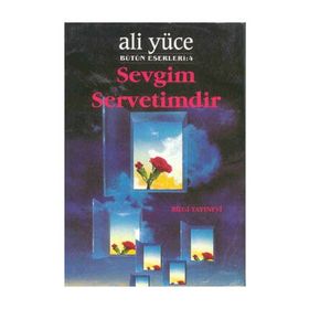SEVGIM SERVETIMDIR - ALI YÜCE