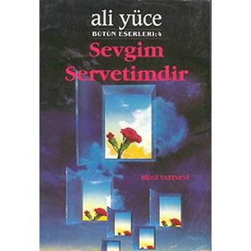 SEVGIM SERVETIMDIR - ALI YÜCE