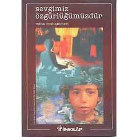SEVGIMIZ ÖZGÜRLÜĞÜMÜZDÜR - MIHA MUHABIRLERI