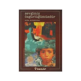SEVGIMIZ ÖZGÜRLÜĞÜMÜZDÜR - MIHA MUHABIRLERI