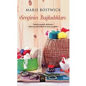 Sevginin Bağladıkları - Marie Bostwick