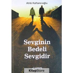 Sevginin Bedeli Sevgidir - Atila Kaftancıoğlu
