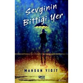 Sevginin Bittiği Yer - Mahsun Yiğit