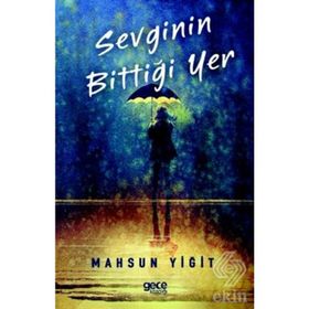 Sevginin Bittiği Yer - Mahsun Yiğit