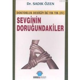 SEVGININ DORUĞUNDAKİLER - SADIK ÖZEN