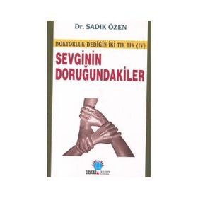 SEVGININ DORUĞUNDAKİLER - SADIK ÖZEN