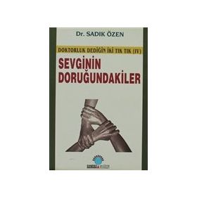 SEVGININ DORUĞUNDAKİLER - SADIK ÖZEN
