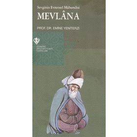 Sevginin Evrensel Mühendisi Mevlana - Emine Yeniterzi