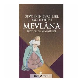 Sevginin Evrensel Mühendisi Mevlana - Emine Yeniterzi