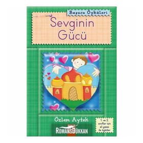 SEVGININ GÜCÜ - ÖZLEM AYTEK