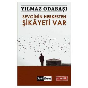 SEVGININ HERKESTEN ŞİKAYETİ VAR - YILMAZ ODABAŞI