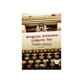 SEVGININ HERKESTEN ŞİKAYETİ VAR - YILMAZ ODABAŞI