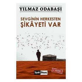 SEVGININ HERKESTEN ŞİKAYETİ VAR - YILMAZ ODABAŞI