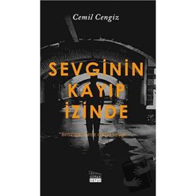 Sevginin Kayıp İzinde - Cemil Cengiz