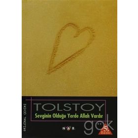 SEVGININ OLDUĞU YERDE ALLAH VARDIR - LEV NİKOLAYEVİÇ TOLSTOY